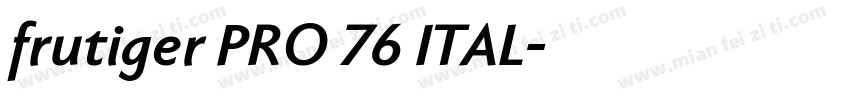 frutiger PRO 76 ITAL字体转换